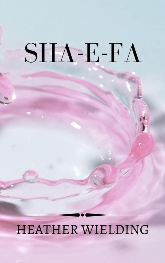 Sha-e-Fa - Heather Wielding - ebook