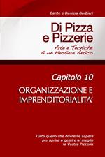 Di Pizza e Pizzerie, Capitolo 10 - ORGANIZZAZIONE E IMPRENDITORIALITA'