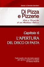 Di Pizza e Pizzerie, Capitolo 6 - L'APERTURA DEL DISCO DI PASTA