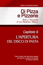 Di Pizza e Pizzerie, Capitolo 6: L'APERTURA DEL DISCO DI PASTA