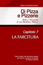 Di Pizza e Pizzerie, Capitolo 7: LA FARCITURA