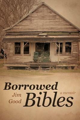 Borrowed Bibles: A Memoir - Jim Good - cover