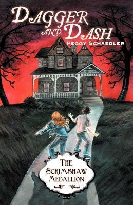 Dagger and Dash: The Scrimshaw Medallion - Peggy Schaedler - cover