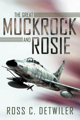 The Great Muckrock and Rosie - Ross C Detwiler - cover