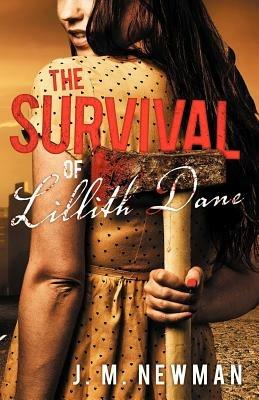 The Survival of Lillith Dane - J M Newman - cover