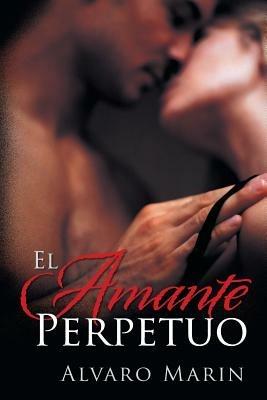 El Amante Perpetuo - Alvaro Marin - cover