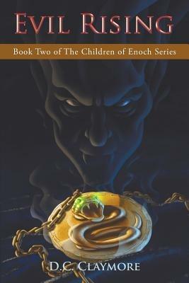 Evil Rising: Book Two of The Children of Enoch Series - D C Claymore - cover