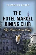 The Hotel Marcel Dining Club: By Invitation Only