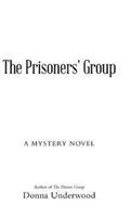 The Prisoners' Group: A Mystery Novel - Donna Underwood - cover