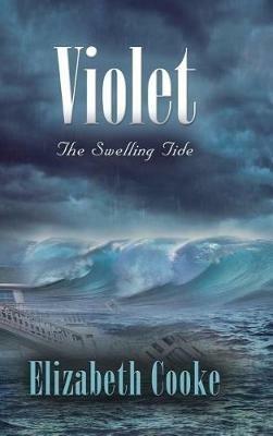 Violet: The Swelling Tide - Elizabeth Cooke - cover