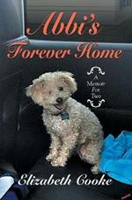 Abbi's Forever Home: A Memoir for Two