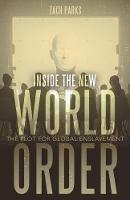 Inside the New World Order: The Plot for Global Enslavement