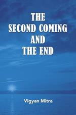 The Second Coming and the End