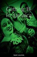 Getting Bi In Jamaica - Teejay Lecapois - cover