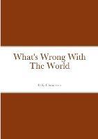 What's Wrong With The World - G K Chesterton - cover