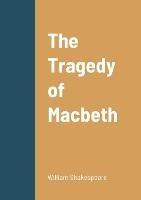The Tragedy of Macbeth - William Shakespeare - cover