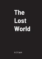 The Lost World - A C Doyle - cover