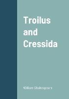 Troilus and Cressida - William Shakespeare - cover