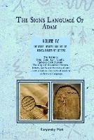 The Hebrew Signs language of Adam Volume IV (4)- The Secret Ancient light of the Hebrew Master Key letters: The origin of the ancient Hebrew letters, words, the roots of scripture, culture and language - Moti Kanyavski (Kanyavsky) - cover