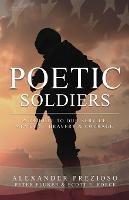 Poetic Soldiers - Alexander Prezioso,Peter Fluker,Scott E Force - cover