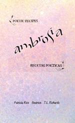 Ambrosia: Poetic Recipes - Recetas Poeticas