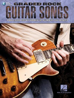 Graded Rock Guitar Songs: 8 Rock Classics Carefully Arranged for Intermediate-Level Guitarists - cover