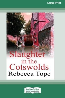 Slaughter in the Cotswolds: Cotswold Mysteries 6 - Rebecca Tope - cover