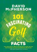 101 Fascinating Golf Facts
