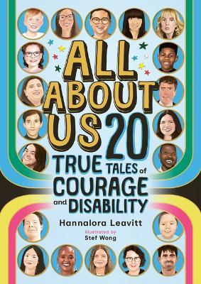 All about Us: 20 True Tales of Courage and Disability - Hannalora Leavitt - cover
