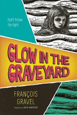 Glow in the Graveyard - François Gravel - cover