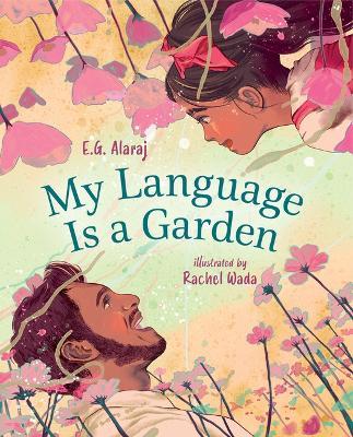 My Language Is a Garden - E G Alaraj - cover