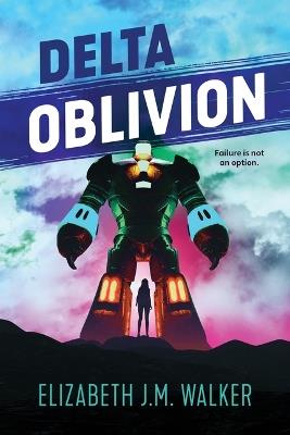 Delta Oblivion - Elizabeth J M Walker - cover