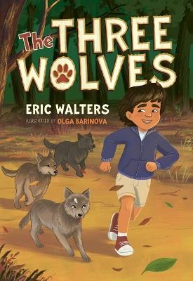 The Three Wolves - Eric Walters - cover