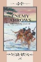 Enemy Arrows: Toronto in the Year 1420 - Will O'Hara - cover