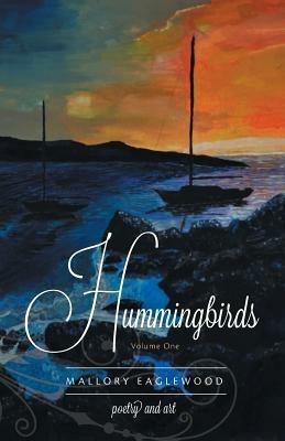 Hummingbirds: Volume One - Mallory Eaglewood - cover