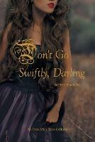 Don't Go Swiftly, Darling: An Ever After Tales Collection - Robyn Tocker - cover
