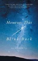 Moments That Blink Back: Tips and Triggers for Joyful Purpose - Augusta - cover