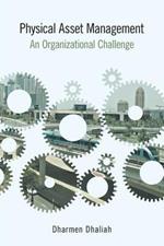 Physical Asset Management: An Organizational Challenge