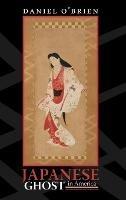 Japanese Ghost in America - Daniel O'Brien - cover
