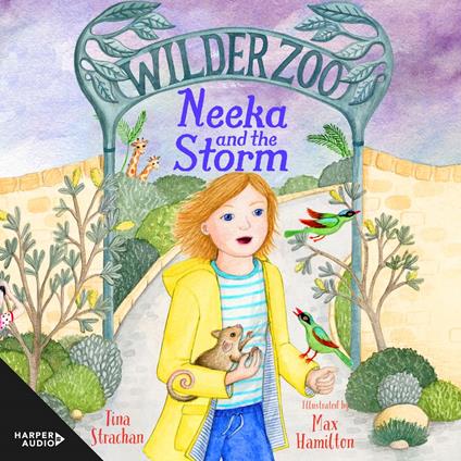 Neeka and the Storm (Wilder Zoo, #2): The sequel to the adventurous illustrated fiction series about living at a zoo!