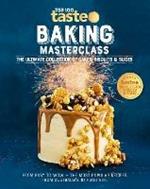 Baking Masterclass: the Ultimate Collection of Cakes, Biscuits & Slices
