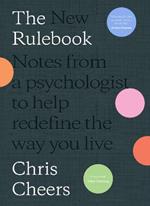 The New Rulebook: Notes from a psychologist to help redefine the way you live, for fans of Glennon Doyle, Brené Brown, Elizabeth Gilbert and Julie Smith