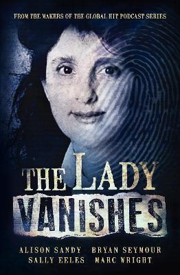 The Lady Vanishes - Alison Sandy,Bryan Seymour,Sally Eeles - cover