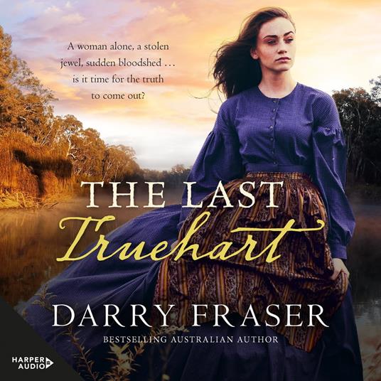 The Last Truehart: Thrilling historical detective adventure fiction from a bestselling Australian author.