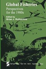 Global Fisheries: Perspectives for the 1980s