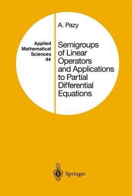 Semigroups of Linear Operators and Applications to Partial Differential Equations - Amnon Pazy - cover