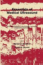 Essentials of Medical Ultrasound: A Practical Introduction to the Principles, Techniques, and Biomedical Applications