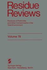 Residue Reviews: Residues of Pesticides and Other Contaminants in the Total Environment