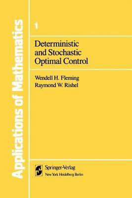 Deterministic and Stochastic Optimal Control - Wendell H. Fleming,Raymond W. Rishel - cover