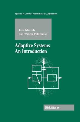 Adaptive Systems: An Introduction - Iven Mareels,Jan Willem Polderman - cover